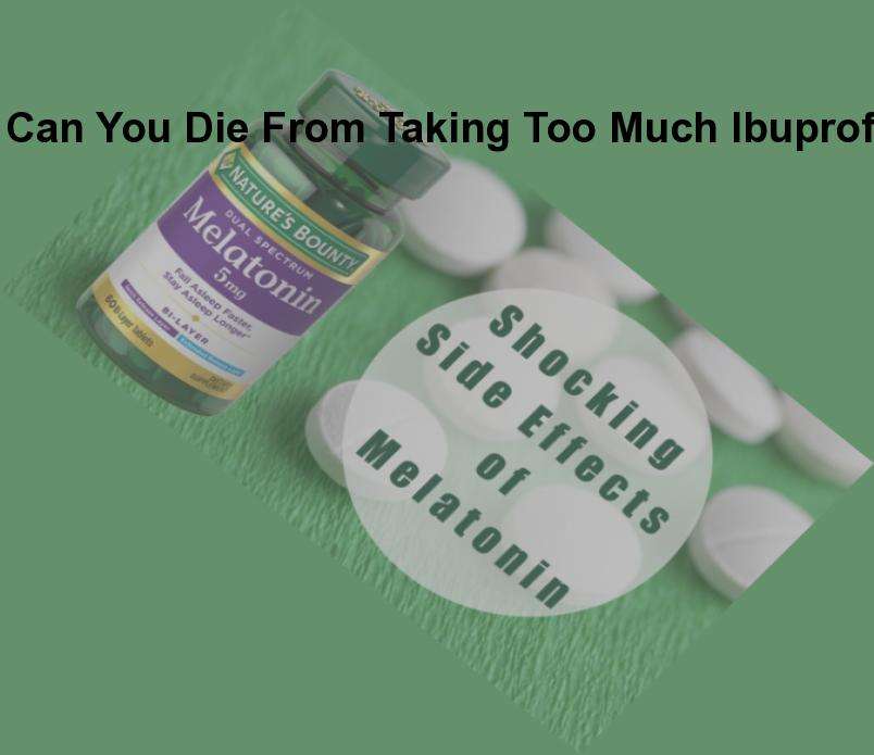 Can you die from taking too much ibuprofen, can you die ...