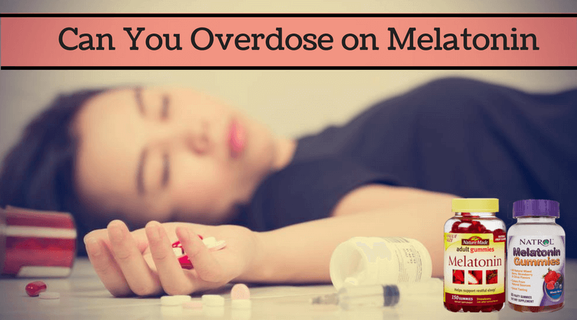 Can You Overdose on Melatonin?: Take a Glance at Side Effects