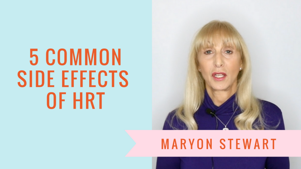 Side effects of Hormone Replacement Therapy